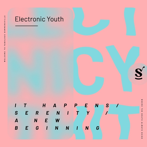 Electronic Youth - It Happens - Serenity - A New Beginning [SVR062]
